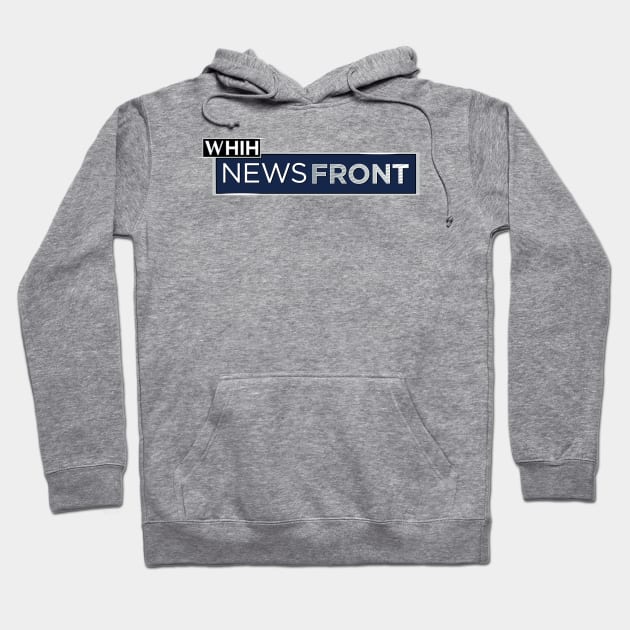 WHIH NEWS FRONT Hoodie by DCLawrenceUK